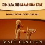 Sunjata and Bakaridjan Kone Two Capt..., Matt Clayton