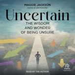 Uncertain, Maggie Jackson