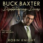 Buck Baxter and the Disappearing Diva..., Robin Knight