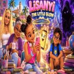 LISANYI THE LITTLE GLOW AUDIOBOOK, Dorian welch