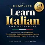 The Complete Learn Italian for Beginn..., Elena Valentini