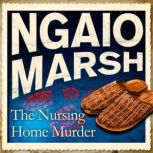 The Nursing Home Murder, Ngaio Marsh