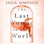 The Last Woman in the World, Inga Simpson