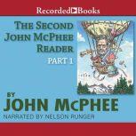 The Second John McPhee Reader, Part O..., John McPhee