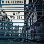 Why We Die, Mick Herron