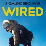 Wired, Sigmund Brouwer