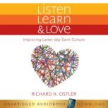 Listen, Learn  Love  Improving Latt..., Richard Ostler