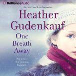 One Breath Away, Heather Gudenkauf