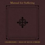 Manual for Suffering, Fr. Jeffrey Kirby, S.T.D., S.T.L.