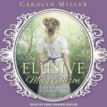The Elusive Miss Ellison, Carolyn Miller