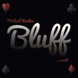 Bluff, Michael Kardos