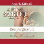 A Fathers Sacrifice, Ben Burgess, Jr.