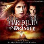 The Harlequin  The Drangue, Liane Zane