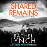 Shared Remains, Rachel Lynch