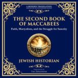 The Second Book of Maccabees, Anonymous Jewish Historian