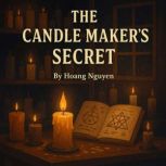 The Candle Makers Secret A Cozy Mys..., Hoang Nguyen