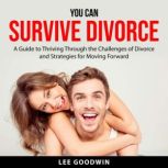 You Can Survive Divorce, Lee Goodwin
