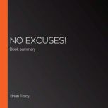 No Excuses!, Brian Tracy