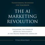 The AI Marketing Revolution Book, Vitalij Kolotikov