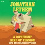 A Different Kind of Tension, Jonathan Lethem
