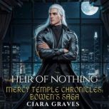 Heir of Nothing, Ciara Graves