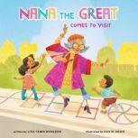 Nana the Great Comes to Visit, Lisa Tawn Bergren