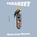 Parakeet, MarieHelene Bertino