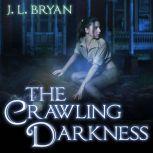 The Crawling Darkness, J. L. Bryan