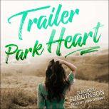 Trailer Park Heart, Rachel Higginson