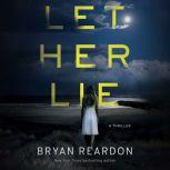 Let Her Lie, Bryan Reardon