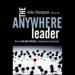 The Anywhere Leader, Mike Thompson