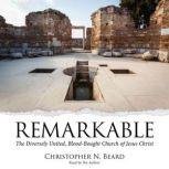 Remarkable The Diversely United, Blood-Bought Church of Jesus Christ, Christopher N. Beard