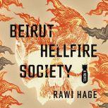 Beirut Hellfire Society, Rawi Hage
