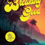 Breaking Good, Mike B. Good