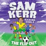 The Flip Out, Sam Kerr