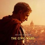 The Civil Wars, Book 1, Julius Caesar
