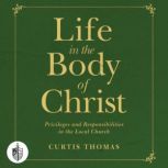 Life in the Body of Christ, Curtis Thomas