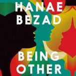 Being Other, Hanae Bezad