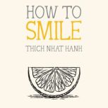 How to Smile, Thich Nhat Hanh