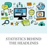Statistics Behind The Headlines, John Bailer