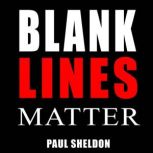 Blank Lines Matter, Paul Sheldon