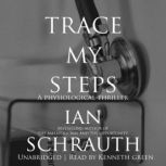 Trace My Steps, Ian Schrauth