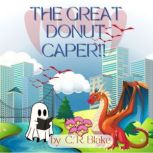 The Great Donut Caper!!, C.R. Blake