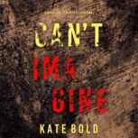 Cant Imagine A Nora Price MysteryB..., Kate Bold