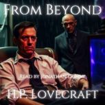 From Beyond, H.P. Lovecraft