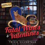 Fatal Wines and Valentines, Trixie Silvertale
