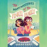 The Many Mysteries of the Finkel Fami..., Sarah Kapit