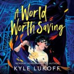 A World Worth Saving, Kyle Lukoff