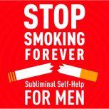 Stop Smoking - For Men Subliminal Self Help, Audio Activation
