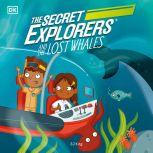 The Secret Explorers and the Lost Whales, DK